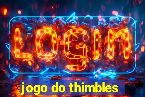 jogo do thimbles